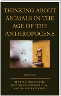 Thinking about Animals in the Age of the Anthropocene