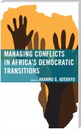 Managing Conflicts in Africa's Democratic Transitions