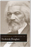 A Political Companion to Frederick Douglass