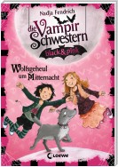 Vampirschwestern black & pink 4 - Wolfsgeheul um Mitternacht