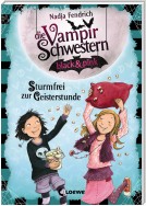 Vampirschwestern black & pink 3 - Sturmfrei zur Geisterstunde