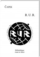 RUR : Rossum's Universal Robots