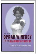 Oprah Winfrey and the Glamour of Misery