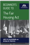 Beginner's Guide to the Fair Housing Act