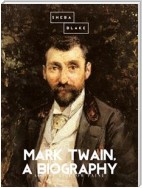 Mark Twain: A Biography