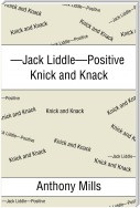 —Jack Liddle—Positive Knick and Knack