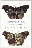 Dickinson's Nerves, Frost's Woods