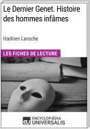 Le Dernier Genet. Histoire des hommes infâmes d'Hadrien Laroche