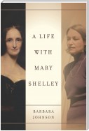 A Life with Mary Shelley