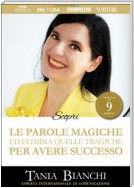 Scopri Le Parole Magiche (e cancella quelle tragiche) Per Avere Successo