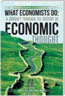 What Economists Do: a Journey Through the History of Economic Thought