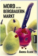 Mord auf dem Bergbauernmarkt