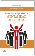 Triunfa en los negocios con la mentalidad adecuada