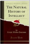 The Natural History of Intellect