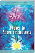 Awaken to Superconsciousness