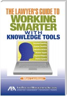 The Lawyer's Guide to Working Smarter with Knowledge Tools