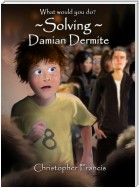 Solving Damian Dermite