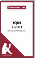 1Q84 d'Haruki Murakami - Livre 1 de Haruki Murakami (Fiche de lecture)