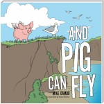 And Pig Can Fly