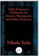 High Frequency Oscillators for Electro-Therapeutic and Other Purposes
