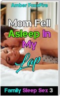 Family Sleep Sex 3: Mom Fell Asleep In My Lap