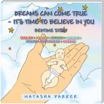 Dreams Can Come True - It’S Time to Believe in You/ Tus Sueños Pueden Hacerse Una Realidad -Es Tiempo De Creer En Ti