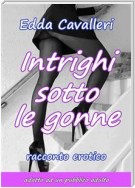 Intrighi sotto le gonne