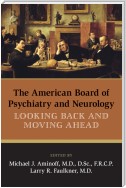 The American Board of Psychiatry and Neurology