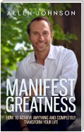 Manifest Greatness