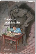 Créatures insaisissables