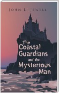 The Coastal Guardians and the Mysterious Man