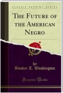 The Future of the American Negro