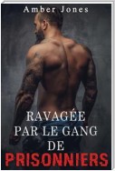 Ravagée par le gang de prisonniers (Tome 1)