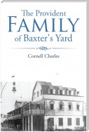 The Provident Family of Baxter's Yard