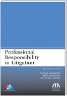 Professional Responsibility in Litigation