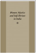Women Mystics and Sufi Shrines in India