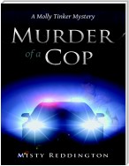 Murder of a Cop: A Molly Tinker Mystery