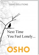 Next Time You Feel Lonely...