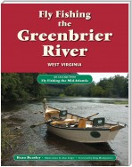Fly Fishing the Greenbrier River, West Virginia