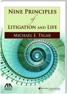 Nine Principles of Litigation and Life