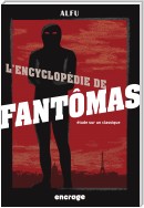 L'Encyclopédie de Fantômas
