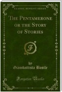 The Pentamerone or the Story of Stories