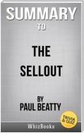 Summary of The Sellout: A Novel by Paul Beatty (Trivia/Quiz Reads)