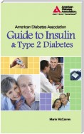 American Diabetes Association Guide to Insulin and Type 2 Diabetes