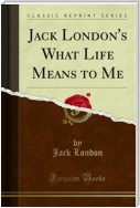 Jack London's What Life Means to Me