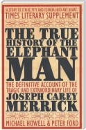 The True History of the Elephant Man