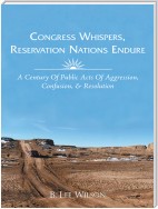 Congress Whispers, Reservation Nations Endure