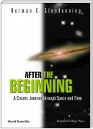 After The Beginning: A Cosmic Journey Through Space And Time