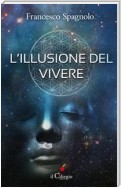 L’illusione del vivere