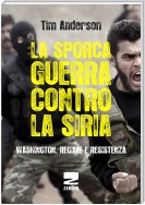 La sporca guerra contro la Siria